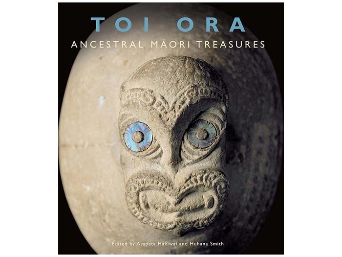 Toi Ora: Ancestral Māori Treasures Toi Ora: Ancestral Māori Treasures