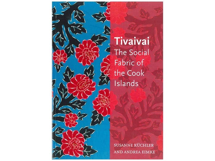 Tivaivai: The Social Fabric of the Cook Islands Tivaivai: The Social Fabric of the Cook Islands