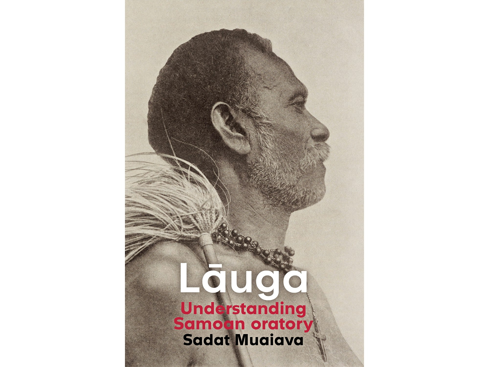 Lāuga: Understanding Samoan Oratory book cover A white rectangle with a book cover in the centre which is a picture of the head and shoulders of a man in the Pacific