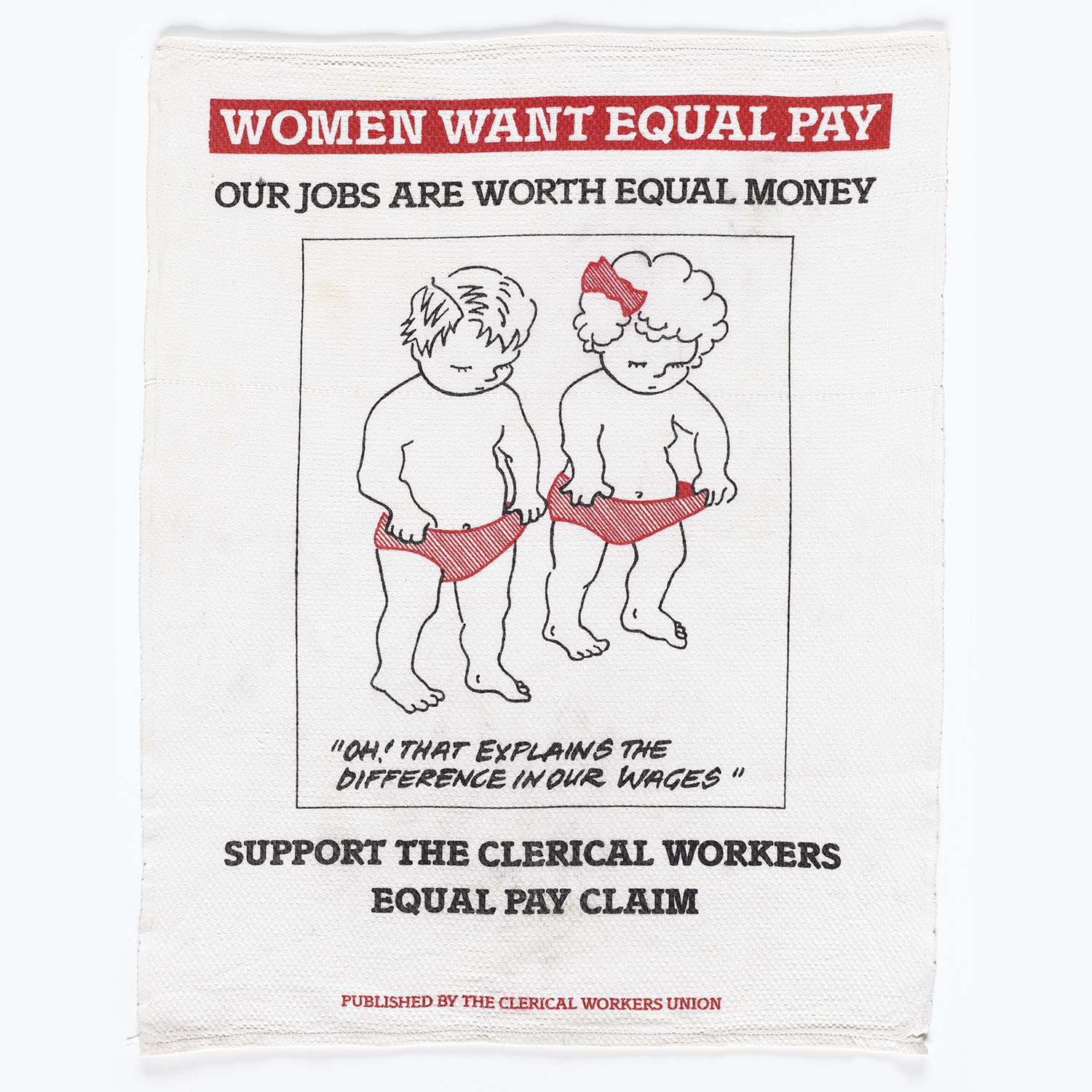 Tea towel with two children – a boy and a girl – looking down into their underpants. “Oh! That explains the difference in our wages” is written underneath. Support messaging is also included on the towel